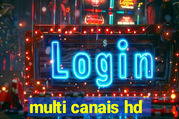 multi canais hd